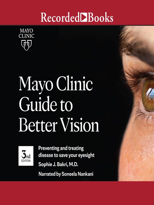 Title details for Mayo Clinic Guide to Better Vision (3rd Ed) by Sophie J. Bakri - Available